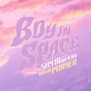 Boy In Space - On a Prayer ft. SHY Martin